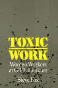 Toxic Work: Women Workers at GTE Lenkurt