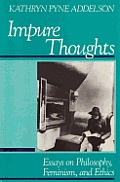Impure Thoughts Essays On Philosophy