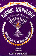 Karmic Astrology Volume 2 Retrogrades & Reincarnation