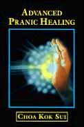 Advanced Pranic Healing A Practical Manual For Color Pranic Healing