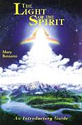 Light Of The Spirit An Introductory Guide