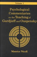 Psychological Commentaries on the Teaching of Gurdjieff & Ouspensky Volume 1