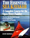 Essential Sea Kayaker A Complete Course
