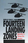 Fourteen Landing Zones: Approaches to Vietnam War Literature