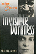 Invisible Darkness: Jean Toomer & Nella Larsen