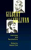 Gilbert & Sullivan Interviews & Recollections