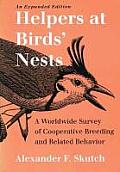 Helpers at Birds Nests A Worldwide Survey of Cooperative Breeding & Related Behavior