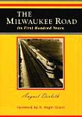 The Milwaukee Road: Its First Hundred Years