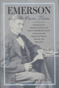 Emerson in His Own Time: A Biographical Chronicle of His Life, Drawn from Recollections, Interviews, and Memoirs by Family, F