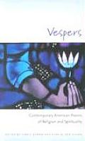 Vespers: Contemporary American Poems of Religion and Spirituality