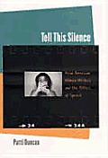 Tell This Silence: Asian American Women Writers and the Politics of Speech