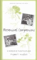 Botanical Companions A Memoir of Plants & Place