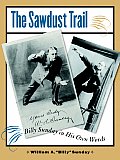 The Sawdust Trail: Billy Sunday in His Own Words