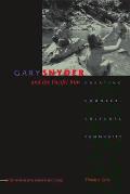 Gary Snyder and the Pacific Rim: Creating Countercultural Community