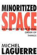 Minoritized space an inquiry into the spatial order of things