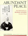 Abundant Peace Morihei Ueshiba