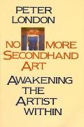 No More Secondhand Art Awakening The Art