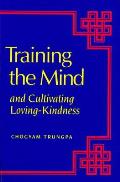 Training the Mind & Cultivating Loving Kindness