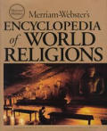 Merriam Websters Encyclopedia Of World Religion