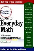 Merriam Websters Guide To Everyday Math A Home & Business Reference