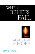 When Beliefs Fail A Psychology Of Hope