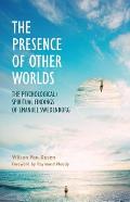 Presence of Other Worlds The Psychological Spiritual Findings of Emanuel Swedenborg