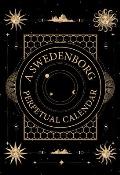 A Swedenborg Perpetual Calendar: Thoughts for the Day to Return to Year After Year