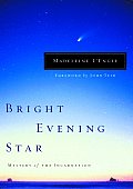 Bright Evening Star Mystery Of The Incarnation