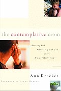 Contemplative Mom Restoring Rich Relationship in the Midst of Motherhood