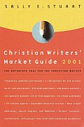 Christian Writers Market Guide 2001