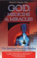 God, Medicine, and Miracles: The Spiritual Factor in Healing