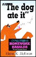Dog Ate It Conquering Homework Hassles