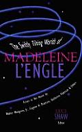 Swiftly Tilting Worlds of Madeleine LEngle