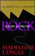 Rock That Is Higher Story As Truth