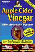 Apple Cider Vinegar Miracle Health Syste