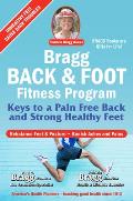 Bragg Back & Foot Fitness Program: Keys to a Pain-Free Back & Strong Healthy Feet