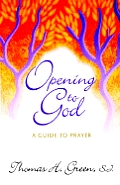 Opening To God A Guide To Prayer