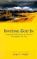 Inviting God in Scriptural Reflections & Prayers Throughout the Year