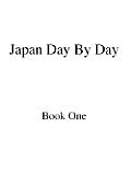 Japan Day By Day Volume 1