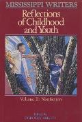 Mississippi Writers Reflections of Childhood & Youth Volume II