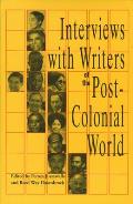 Interviews with Writers of the Post-Colonial World