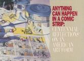 Anything Can Happen in a Comic Strip Centennial Reflections on an American Art Form