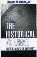 Historical Present Uses & Abuses of the Past