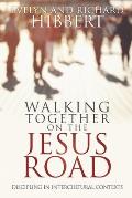 Walking together on the Jesus Road: Intercultural Discipling