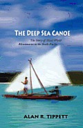 The Deep Sea Canoe:: The Story of Third World Missionaries in the South Pacific
