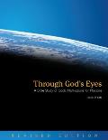 Through God's Eyes (Revised Edition): A Bible Study of God's Motivations for Missions
