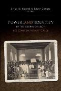 Power and Identity in the Global Church:: Six Contemporary Cases