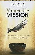 Vulnerable Mission:: Insights Into Christian Mission to Africa from a Position of Vulnerablity