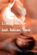 Living Water and Indian Bowl (Revised Edition):: An Analysis of Christian Failings in Communicating Christ to Hindus, with Suggestions Towards Improve