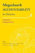 Megachurch Accountability in Missions:: Critical Assessment Through Global Case Studies
